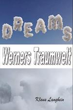 Werners Traumwelt