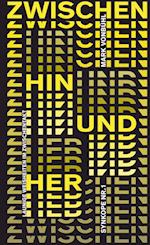 ZWISCHEN HIN UND HER