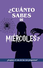 ¿Cuánto sabes de Miércoles?