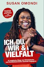 ICH, DU, WIR & VIELFALT: 47 magische Wege, wie Einheimische und Nichteinheimische einander begegnen