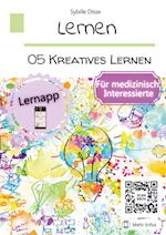 Lernen Band 05: Kreatives Lernen für medizinisch Interessierte