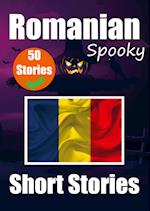 50 Short Spooky Stori¿s in Romanian: A Bilingual Journ¿y in English and Romanian