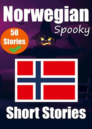 50 Spooky Short Stories in Norwegian | A Bilingual Journey in English and Norwegian