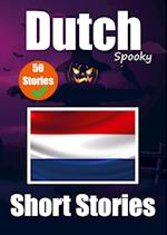 50 Short Spooky Stori¿s in Dutch: A Bilingual Journ¿y in English and Dutch