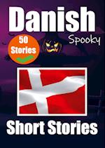 50 Short Spooky Stori¿s in Danish: A Bilingual Journ¿y in English and Danish