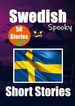 50 Spooky Short Stories in Swedish | A Bilingual Journey in English and Swedish