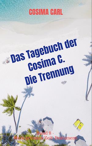 Das Tagebuch der Cosima C. - Die Trennung