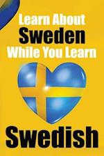 Learn 50 Things You Didn't About Sweden While You Learn Swedish | Perfect for Beginners, Children, Adults and Other Swedish Learners