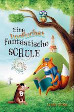 Eine verfuchst fantastische Schule - Kinderbuch ab 6 Jahre für Mädchen und Jungen