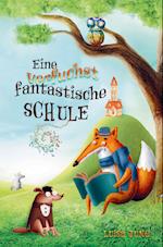 Eine verfuchst fantastische Schule - Kinderbuch ab 6 Jahre für Mädchen und Jungen