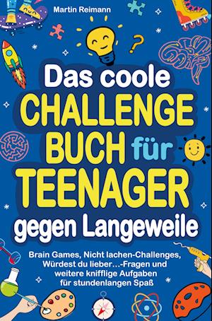 Das coole Challengebuch für Teenager gegen Langeweile