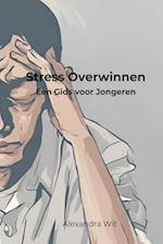 Stress overwinnen - Een gids voor jongeren