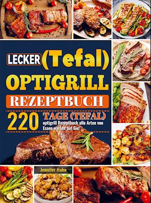 Lecker (Tefal) optigrill Rezeptbuch