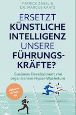 Ersetzt künstliche Intelligenz unsere Führungskräfte? - Business Development von organischem Hyper-Wachstum