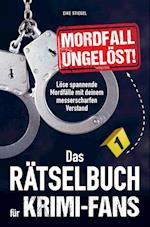 Mordfall ungelöst! Das Rätselbuch für Krimi-Fans