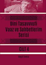 Dini Tasavvufi Vaaz ve Sohbetlerim Serisi 4