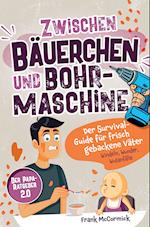 Zwischen Bäuerchen und Bohrmaschine