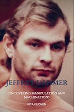 Jeffrey Dahmer Unraveling the Hidden Truths