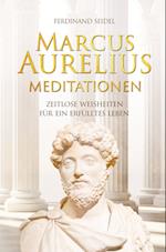 Marcus Aurelius Meditationen - Zeitlose Weisheiten für ein erfülltes Leben