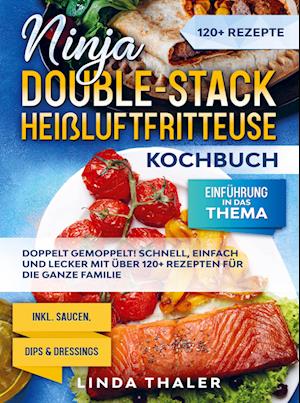 Ninja Double-Stack Heißluftfritteuse Kochbuch