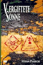 Vergiftete Sonne (DDR-BRD Giftgasthriller. Golfkrieg 1980-1988. Roman. Broschiert. Buchhandelsausg. m. 39 Bildern)