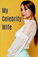 My Celebrity Wife