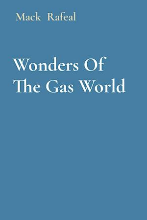 Wonders Of The Gas World