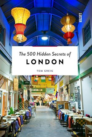 500 Hidden Secrets of London