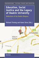 Education, Social Justice and the Legacy  of Deakin University