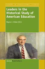 Leaders in the Historical Study of  American Education