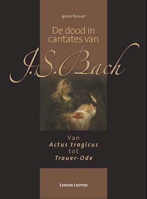 De dood in cantates van J.S. Bach