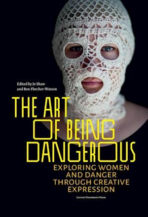 Art of Being Dangerous