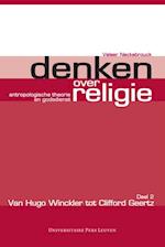 Denken over religie. Deel II Van Hugo Winckler tot Clifford Geertz