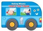 Rolling Wheels: Tracy the Train