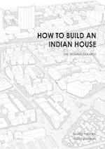 How to Build an Indian House