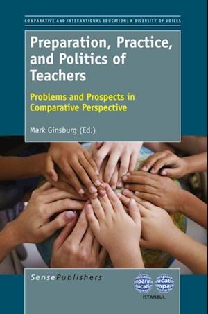 Preparation, Practice, and Politics of Teachers