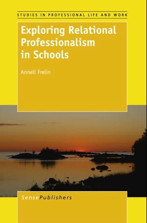 Exploring Relational Professionalism in Schools