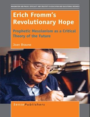 Erich Fromm's Revolutionary Hope