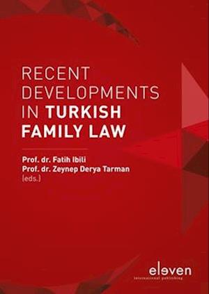 Recent Developments in Turkish Family Law