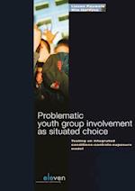 Problematic Youth Group Involvement as Situated Choice