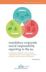 Mandatory Corporate Social Responsibility Reporting in the EU: Comprehensive Analysis of Various Corporate Reporting Instruments' Current Capacity and Future Potential to Convey Non-Financial Information