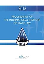 Proceedings of the International Institute of Space Law 2016