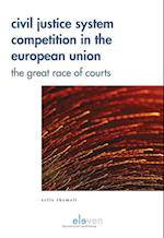 The Civil Justice System Competition in the European Union