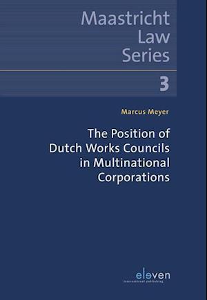 The Position of Dutch Works Councils in Multinational Corporations