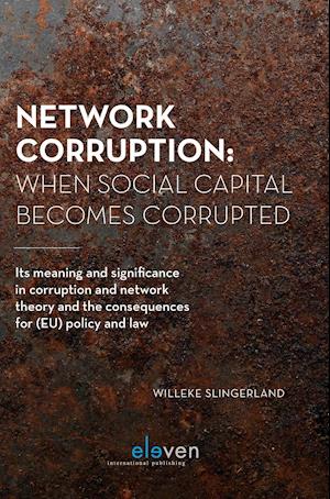 Network Corruption: When Social Capital Becomes Corrupted