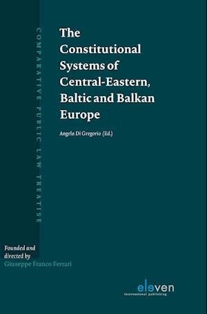 The Constitutional Systems of Central-Eastern, Baltic and Balkan Europe