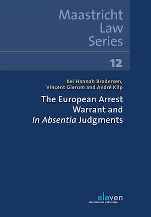 The European Arrest Warrant and In Absentia Judgments