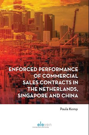 Enforced performance of commercial sales contracts in the Netherlands, Singapore and China