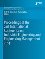 Proceedings of the 21st International Conference on Industrial Engineering and Engineering Management 2014