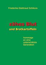 Zähes Blut und Bratkartoffeln